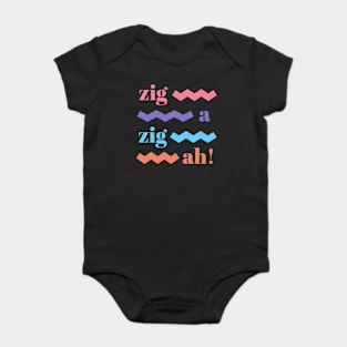 zig ah zig ah! Baby Bodysuit